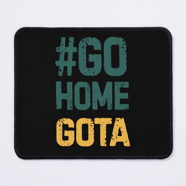Item preview, go home gota designed and sold by Grafik0.