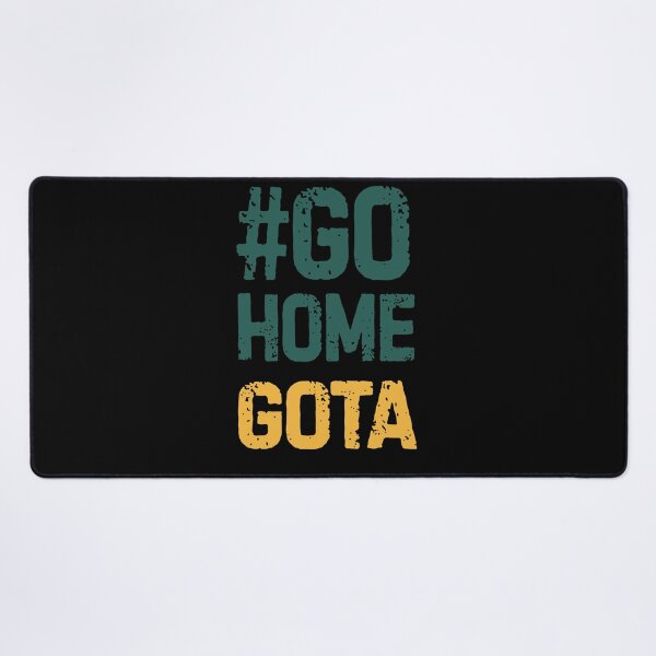 Item preview, go home gota designed and sold by Grafik0.