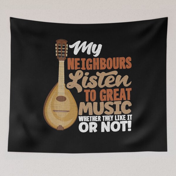 Item preview, Mandolin Mandolinist My Neighbours Listen To Great Music Pun designed and sold by ShopTheStyle.