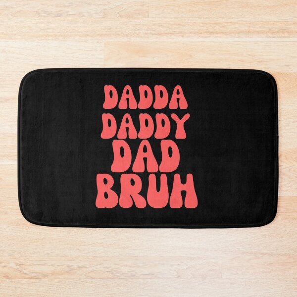 Item preview, Dadda daddy dad bruh designed and sold by Harsh  Katariya.