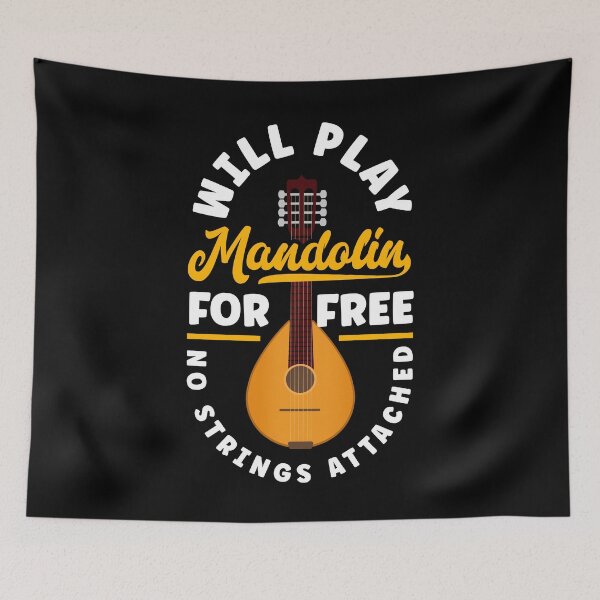 Item preview, Mandolin Mandolinist I Will Play Mandolin For Free Joke designed and sold by ShopTheStyle.