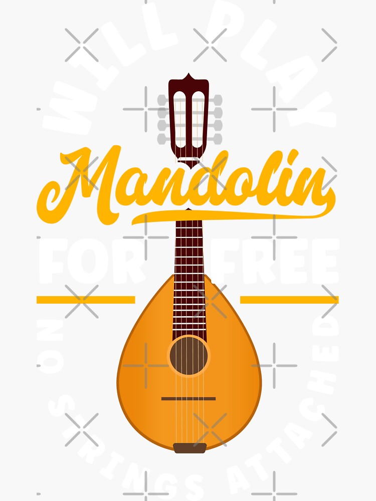 "Mandolin Mandolinist I Will Play Mandolin For Free Joke" Sticker by