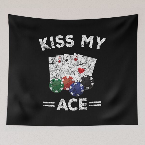 Item preview, Poker Player Funny Gift Kiss My ACE designed and sold by EstelleStar.