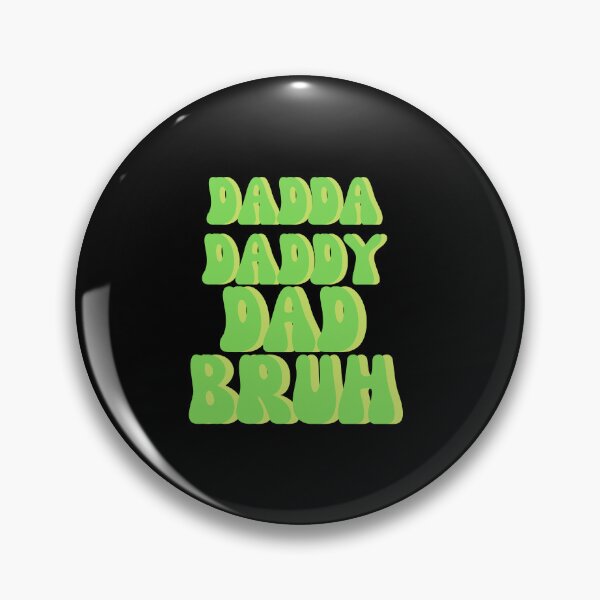 Item preview, Dadda daddy dad bruh designed and sold by Harsh  Katariya.