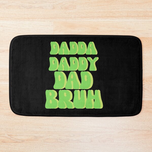 Item preview, Dadda daddy dad bruh designed and sold by Harsh  Katariya.