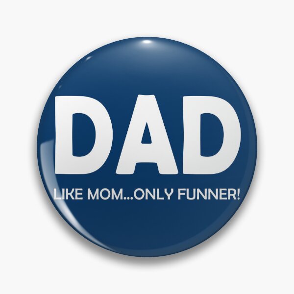 Item preview, DAD LIKE MOM ONLY FUNNER designed and sold by DomGDesign.