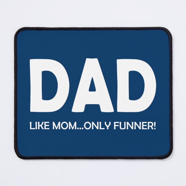 Item preview, DAD LIKE MOM ONLY FUNNER designed and sold by DomGDesign.