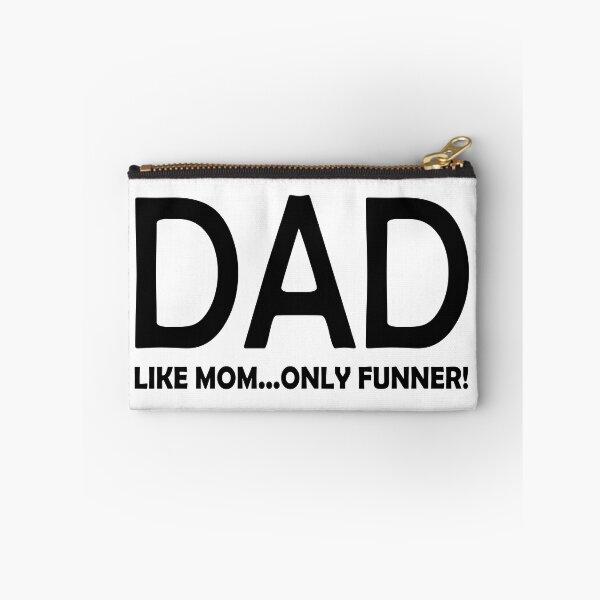 Item preview, DAD LIKE MOM ONLY FUNNER designed and sold by DomGDesign.