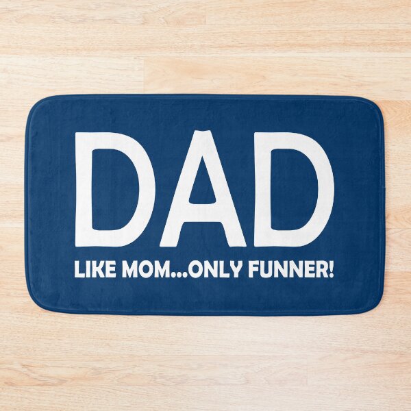 Item preview, DAD LIKE MOM ONLY FUNNER designed and sold by DomGDesign.