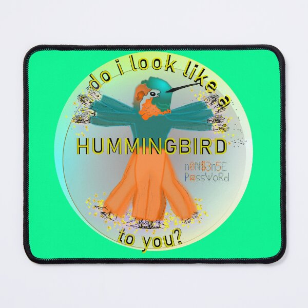Item preview, Do I look like a hummingbird to you? designed and sold by Nonsense-PW.