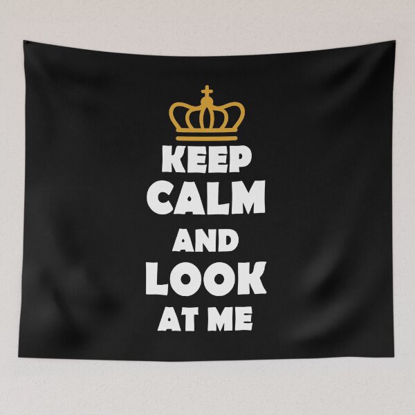 Item preview, Keep Calm And Look At Me designed and sold by jain-ravi002.