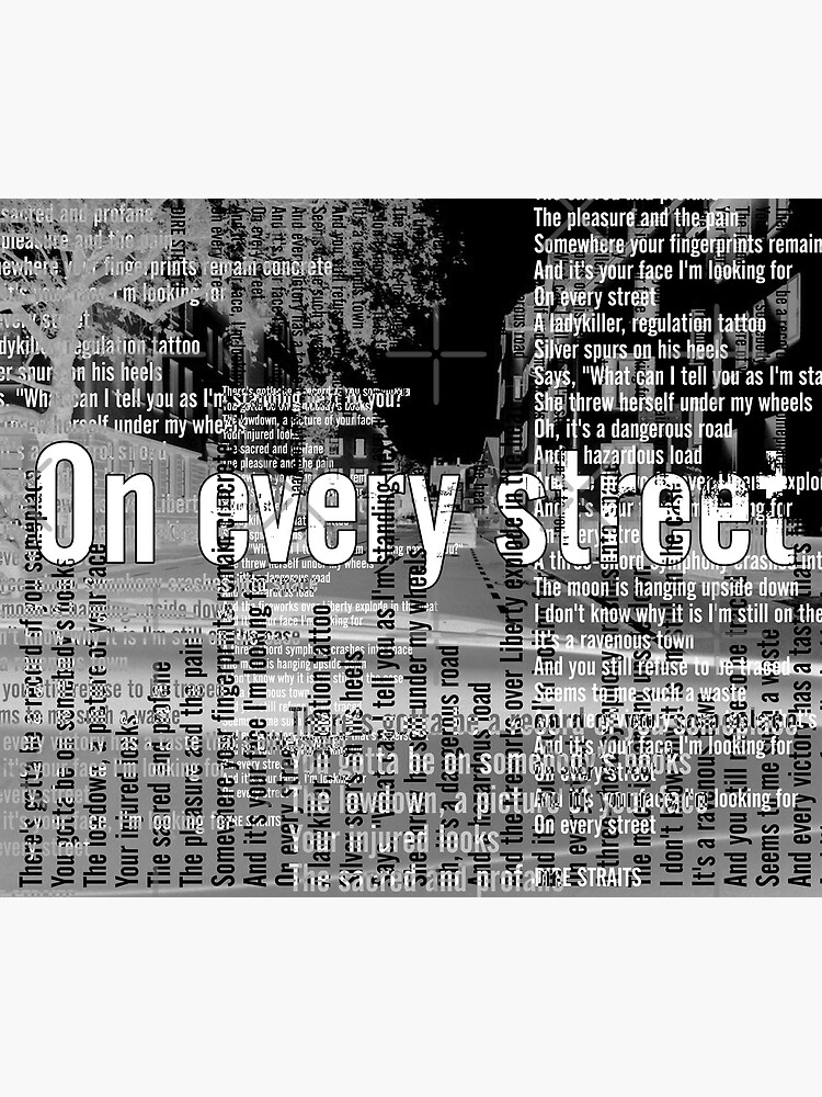 On every street text, dire straits, font collage Art Print by