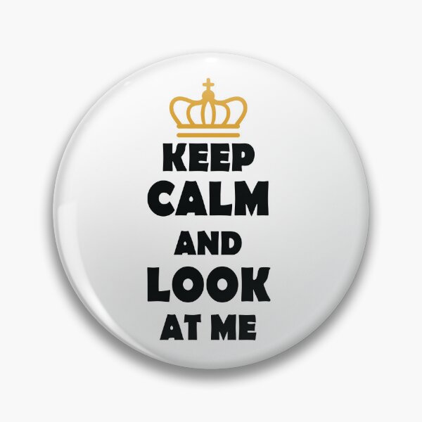 Item preview, Keep Calm And Look At Me designed and sold by jain-ravi002.