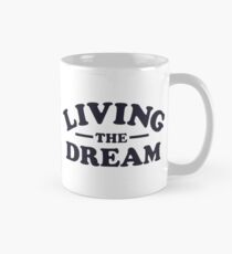 Living the Dream Mug