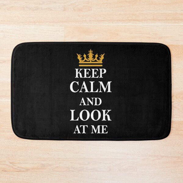 Item preview, Keep Calm And Look At Me designed and sold by jain-ravi002.