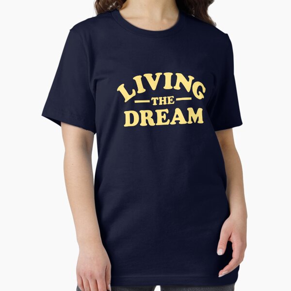Vista previa del artículo con la obra «Viviendo el sueño», diseñado y vendido por TheShirtYurt.