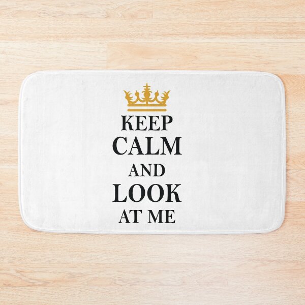Item preview, Keep Calm And Look At Me designed and sold by jain-ravi002.