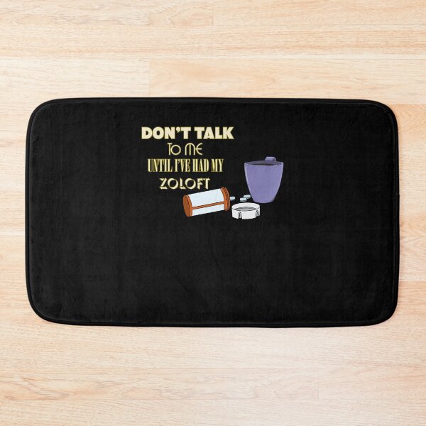 Item preview, Don't Talk To Me Until I've Had My Zoloft Classic designed and sold by kellydeshauna77.