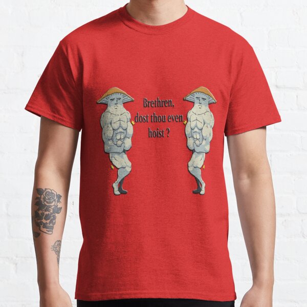 Brethren dost thou even hoist ? Classic T-Shirt