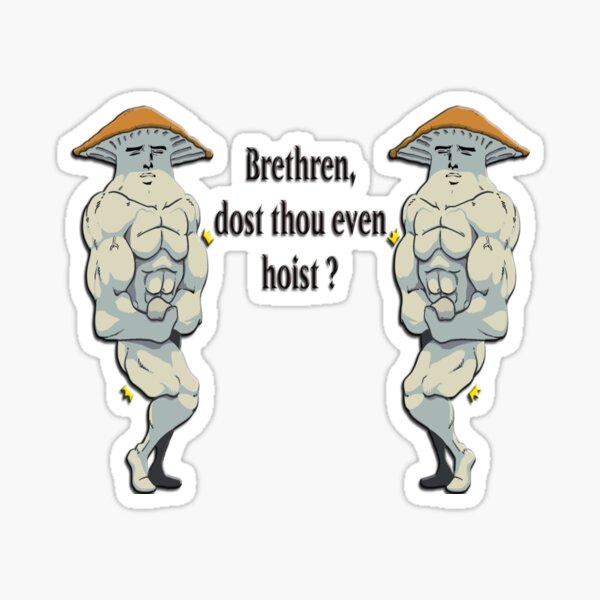 Brethren dost thou even hoist ? Sticker