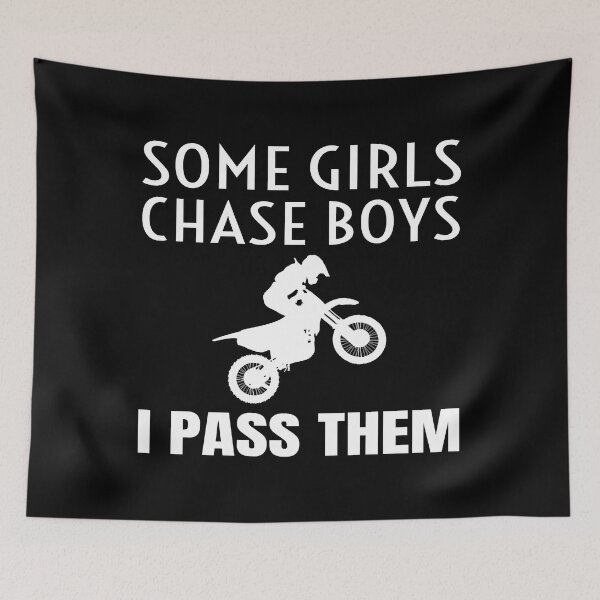 Item preview, Some Girls Chase Boys I Pass Them Motocross Dirtbike designed and sold by caintati.