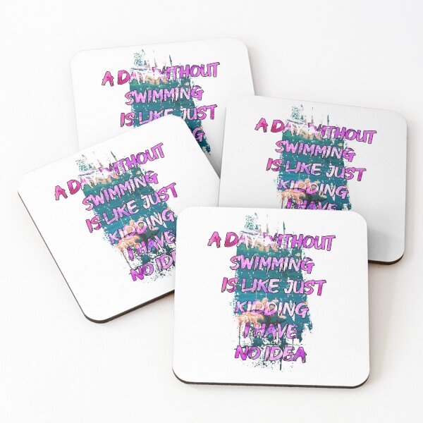 Item preview, A day without swimming is like just kidding i have no idea trending design designed and sold by Color-Lab.