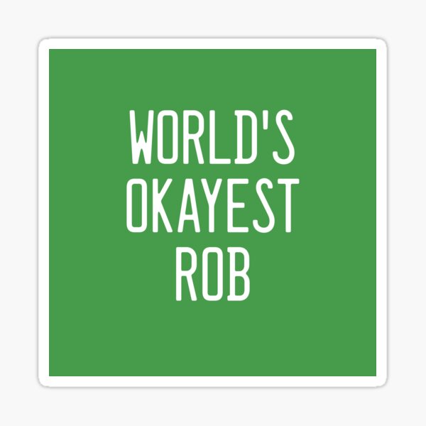 World's Okayest Rob Sticker