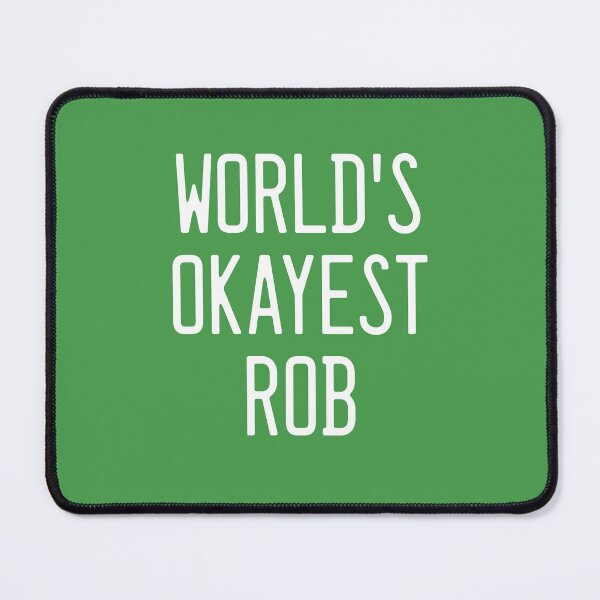 Item preview, World's Okayest Rob designed and sold by TimespunThreads.