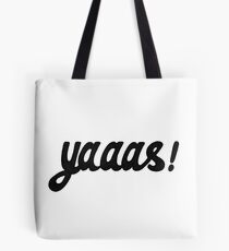 Yas! Tote Bag