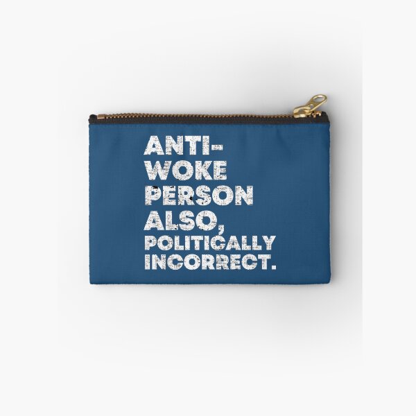 Item preview, Anti Woke Politically Incorrect   designed and sold by MaskedDesigner.