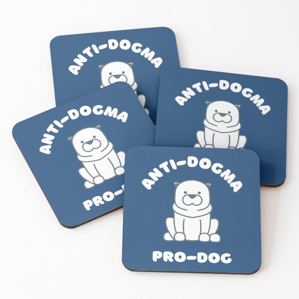 Item preview, Anti-dogma. Pro-dog.   designed and sold by MaskedDesigner.
