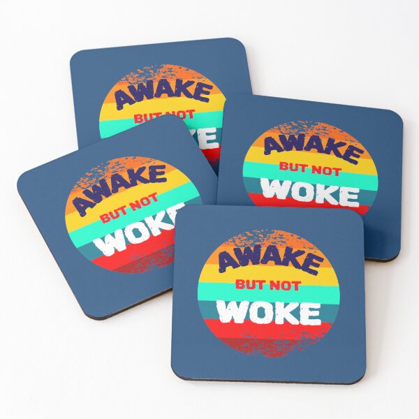 Item preview, Awake But Not Woke, Awake Not Woke, Not Woke   designed and sold by MaskedDesigner.