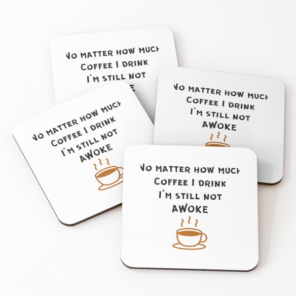 Item preview, Coffee Can_t Woke Me Up   designed and sold by MaskedDesigner.