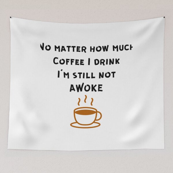 Item preview, Coffee Can_t Woke Me Up   designed and sold by MaskedDesigner.
