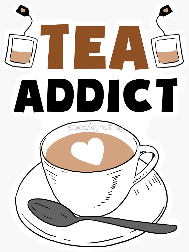 "Tea Addict" Sticker by spookyruthy Redbubble