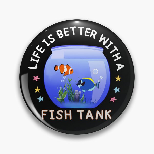 Item preview,  Life Is Better With A Fish Tank designed and sold by ni3ma.