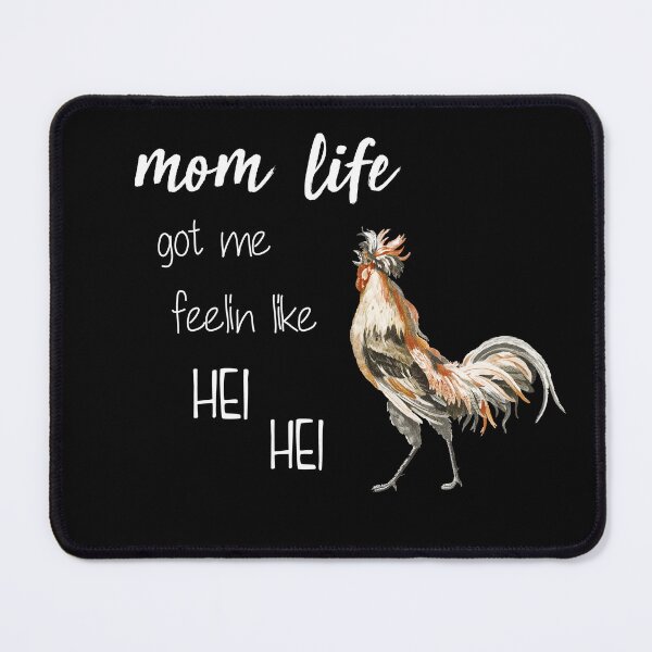 Item preview, Mom Life Got Me Feelin Like Hei Hei - funny mom life designed and sold by Raiko-art.