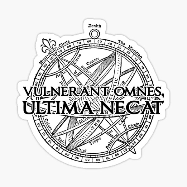 Vulnerant omnes, ultima necat. Sticker