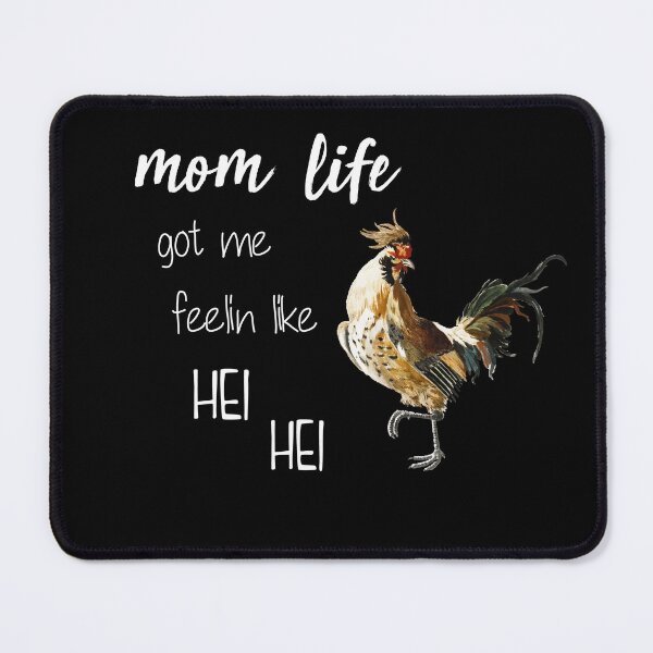 Item preview, Mom Life Got Me Feelin Like Hei Hei - funny mom life designed and sold by Raiko-art.
