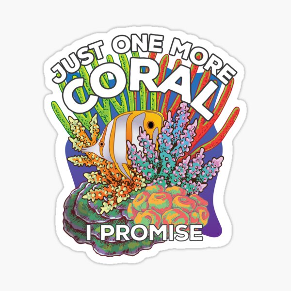 Item preview, Just One More Coral | Funny Aquarium T-Shirt | Saltwater Aquarium Tees designed and sold by ReefScene.