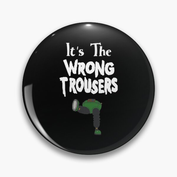 Item preview, It_s The Wrong Trousers     designed and sold by TeeWhamam.