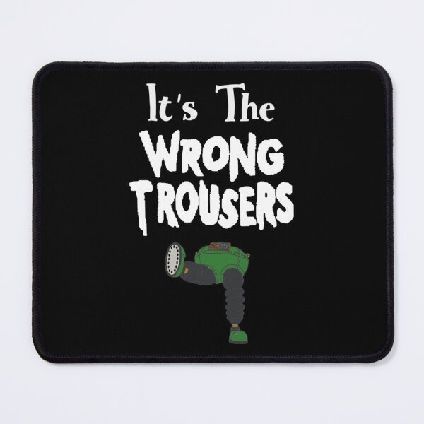 Item preview, It_s The Wrong Trousers designed and sold by TeeWhamam.