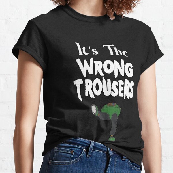 Item preview, It_s The Wrong Trousers     designed and sold by TeeWhamam.