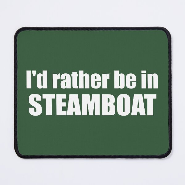 Item preview, I'd Rather Be In Steamboat Springs Colorado designed and sold by Esskay Designs.