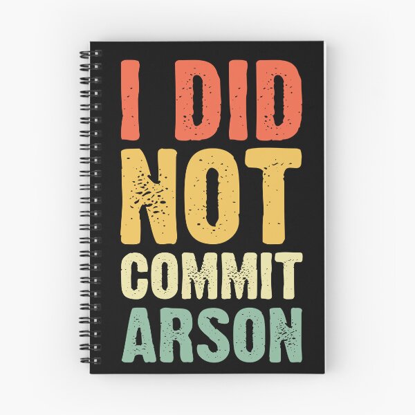 Item preview, I Did Not Commit Arson designed and sold by Carlunique.