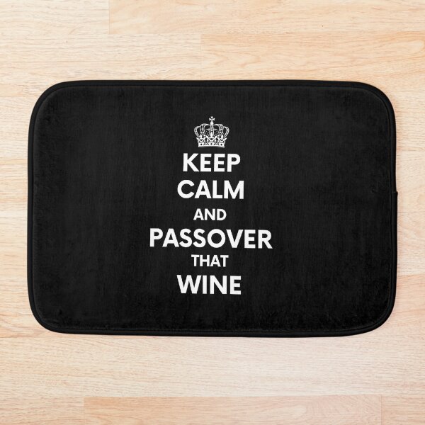 Item preview, Keep calm and passover that wine designed and sold by RedTomasB.