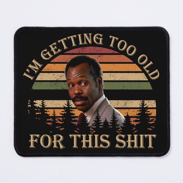 Item preview, Lethal weapon – I’m too old for this vintage designed and sold by Carlunique.