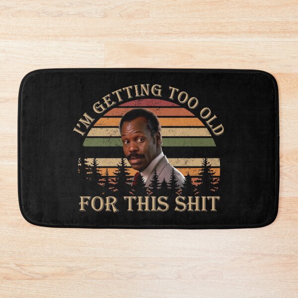 Item preview, Lethal weapon – I’m too old for this vintage designed and sold by Carlunique.