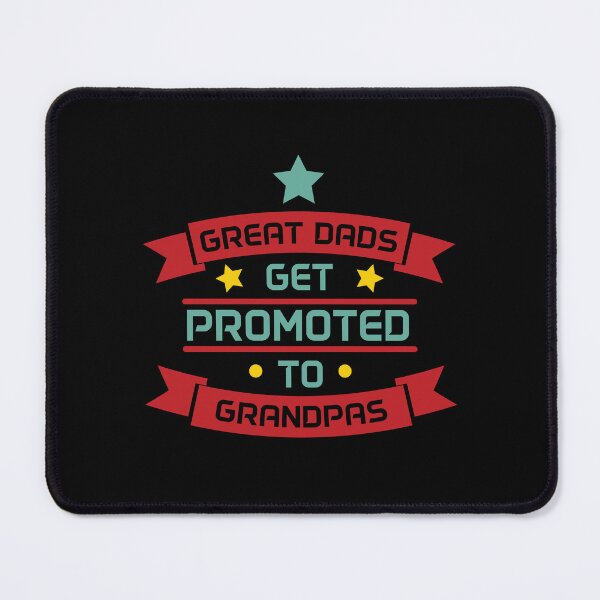Item preview, GREAT DADS GET PROMOTED TO GRANDPAS designed and sold by Kalit Designs.