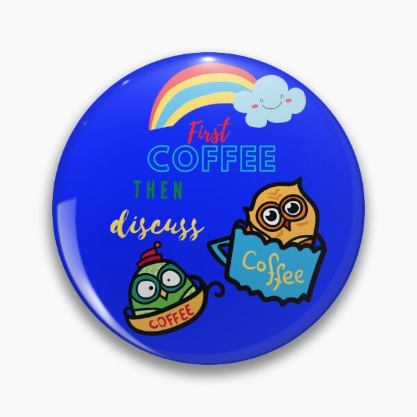 Item preview, First coffee then discuss - But first coffee quotes , first coffee then adulting , who first discovered coffee designed and sold by Artxotic Studio.
